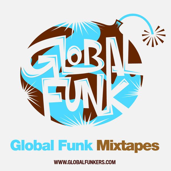 Global Funk Mixtape 020 by DJ Makala