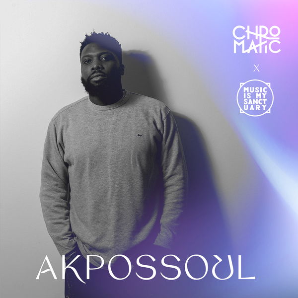 Akpossoul – Chromatic Festival Mix Series