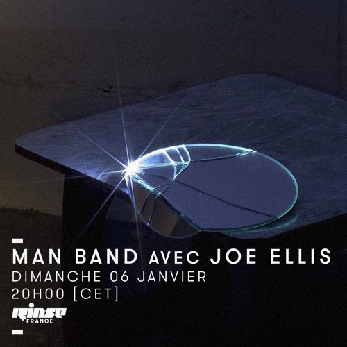 Joe Ellis – Man Band, Rinse France